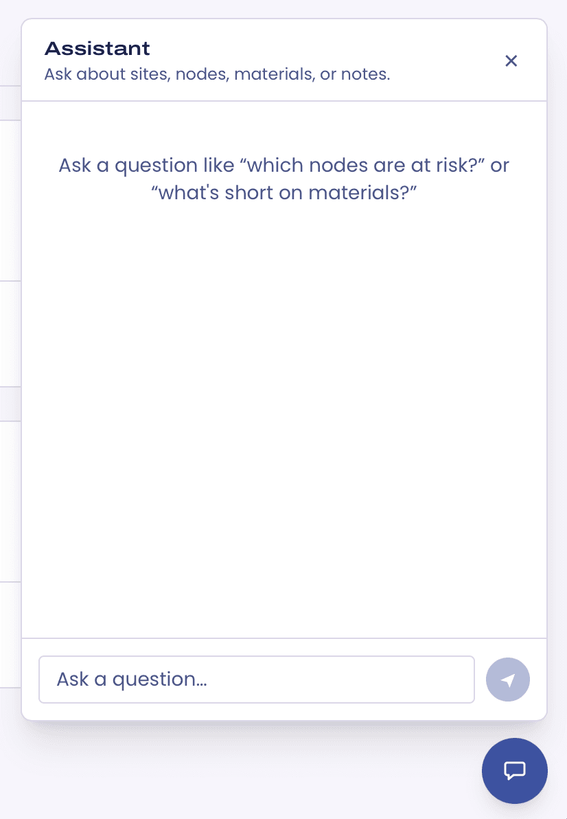 The assistant panel, prompting the user to ask a question like which nodes are at risk, or what is short on materials.